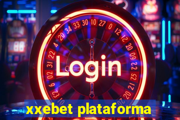 xxebet plataforma